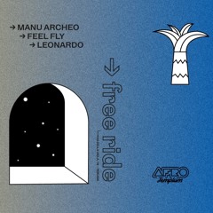 AFROTEMPLUM 111 • MANU ARCHEO / FEEL FLY b2b LEONARDO