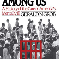 [GET] EPUB 📔 Mad Among Us by  Gerald N. Grob [KINDLE PDF EBOOK EPUB]