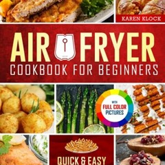DOWNLOAD EPUB 📍 Air Fryer Cookbook For Beginners: Quick & Easy To Make Air Fryer Rec