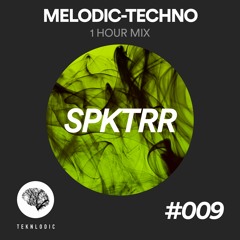 Melodic Techno mix by SPKTRR (TEKNOLODIC) #009