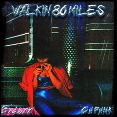 WALKIN' 80 MILES (FT. BYDEXX)