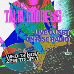 TALIA GODDESS | Rise Radio DJ Set 11/18/20