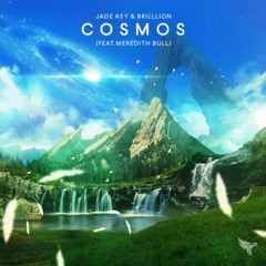 Jade Key & BrillLion - Cosmos(feat. Meredith Bull)