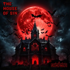 The House Of Sin (Hard/Hardstyle Techno)