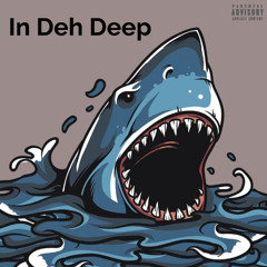 "In Deh Deep" (feat. MTF Jasho)