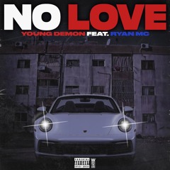 No Love (feat. Ryan Mc)