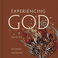 GET [PDF EBOOK EPUB KINDLE] Experiencing God Day-By-Day: A Devotional and Journal by  Richard Blacka