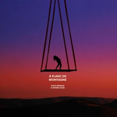 A flanc de montagne feat. Hugo Manhes