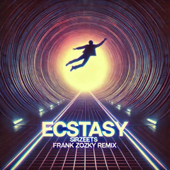 Ecstasy (Frank Zozky Remix)
