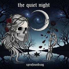 The quiet night