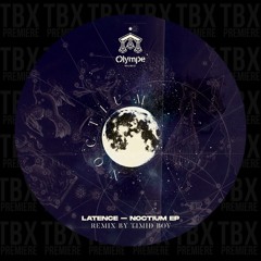 Premiere: Latence - Noctium (Timid Boy Remix) [Olympe]