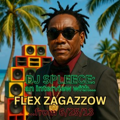 Flex Zagazow Interview with DJ Spleece from 2013 06-25