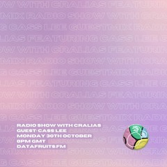 Radio Show With Cralias (Featuring Cass Lee Guestmix) 10302023