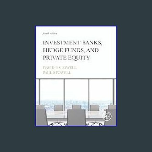 $$EBOOK 📖 Investment Banks, Hedge Funds, and Private Equity EBOOK