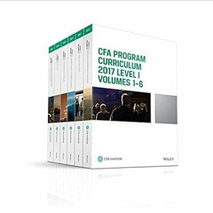 Download⚡️(PDF)❤️ CFA Program Curriculum 2017 Level I, Volumes 1 - 6 (CFA Curriculum 2017) Online Bo