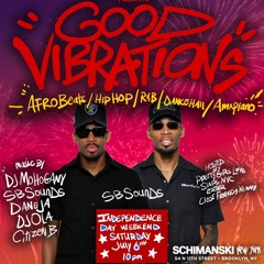 SB LIVE GOOD VIBRATIONS 7/6 @ SCHIMANSKI / HIPHOP DANCEHALL AFROBEATS