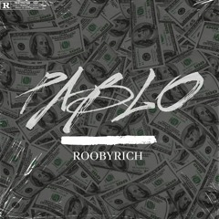 Roobyrich - Pablo [Prod. By Plugrecord]