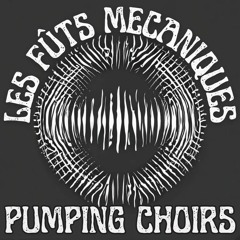 Les Fûts Mécaniques - Pumping Choirs  (Im Hashem Lo Yivneh Bayis - Rave Remix)