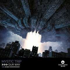 Mystic Trip - Our Way (Out 3rd December)
