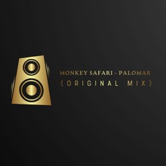 Monkey Safari - Palomar **Original Mix**