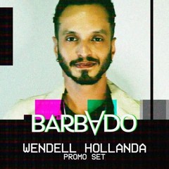 Wendell Hollanda - Barbado - Promo Set