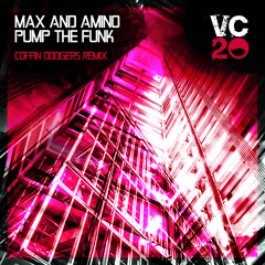 Max & Amino - Pump The Funk (Coffin Dodgers Remix - Radio Edit)