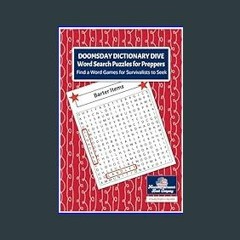 [PDF] 📕 DOOMSDAY DICTIONARY DIVE Word Search Puzzles for Preppers: Find a Word Games for Survivali