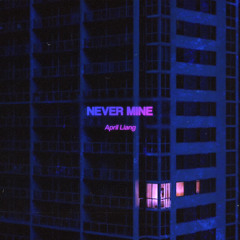 never mine