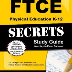 [Read] KINDLE 💔 FTCE Physical Education K-12 Secrets Study Guide: FTCE Test Review f