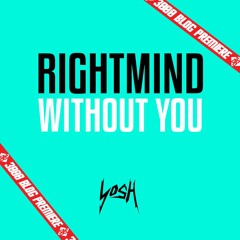 RightMind - Without You [3000 Blog Premiere]