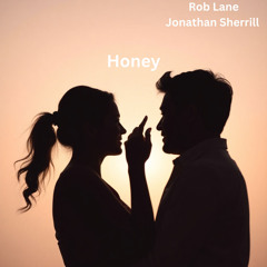 Honey (feat. Jonathan Sherrill)