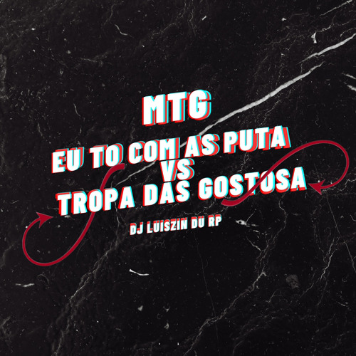 Mtg eu to com as puta vs tropa da gostosa (feat) mc predrinho do engenha