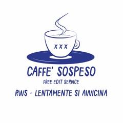 RWS - Lentamente Si Avvicina - Caffè Sospeso #002