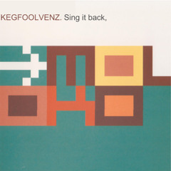 Keg Fool Venz - Sing It Back