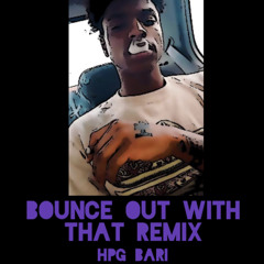 Bounce Out With That Remix (Feat. YouDvmnRebel)