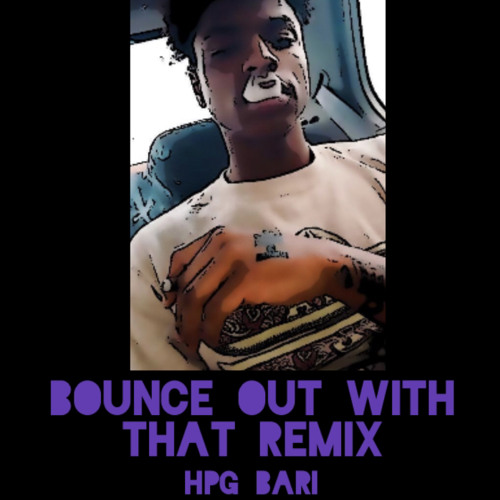 Bounce Out With That Remix (Feat. YouDvmnRebel)