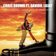 Chris Brown - Sensational Ft. Davido, Lojay (Simix Gimme That Edit)