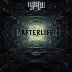 Typecell - Afterlife (Bandcamp Exclusive)