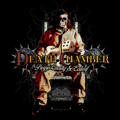 DEATH CHAMBER (PURPP CADDY & EVILEAF)
