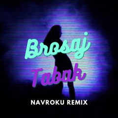 Brosaj Tabak (navroku Remix)