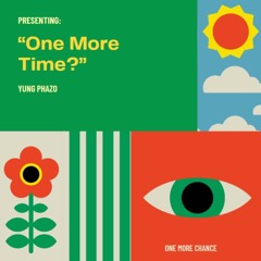 One More Time - Yung Phazo