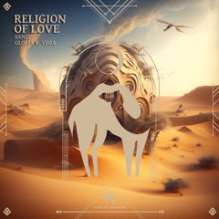 Sansi, Gloria B. Vega, Cafe De Anatolia - Religion Of Love [Original  Mix]