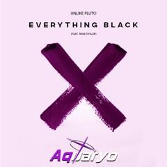 Everything Black - Aquaryo Remix