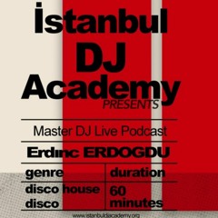 Istanbul Dj Academy Presents Master Dj's Live Podcasts \ Erdinc Erdogdu