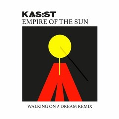 Empire Of The Sun - Walking On A Dream (Kas:st Remix)
