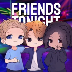 Friends Tonight (feat. teego & mannyily)