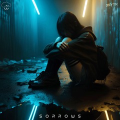 Sorrows (feat Zeytix)