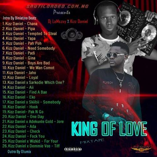 Stream Dj-LaMszXy X Kizz Daniel - King Of Love Mixtape (Vado).mp3 by Dj  LaMszXy | Listen online for free on SoundCloud