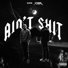 Ain’t Shit ( Feat. Stunna Gambino )