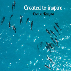Created to inspire